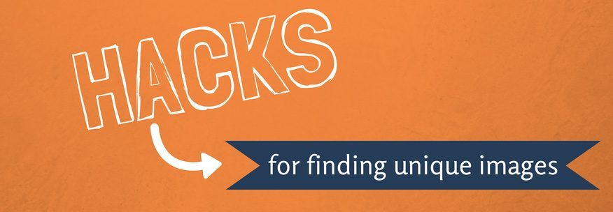 Hacks for Unique Blog Images