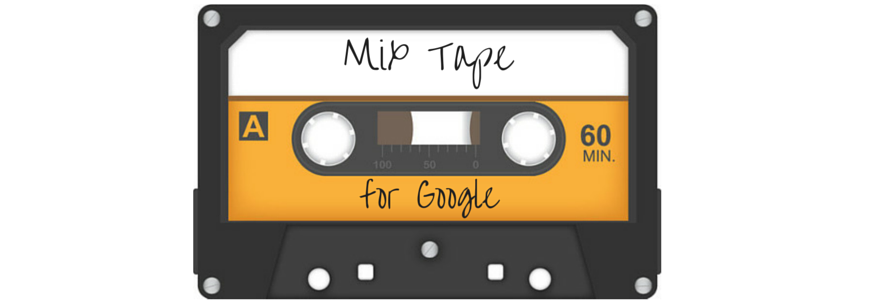 mix-tape-for-Google